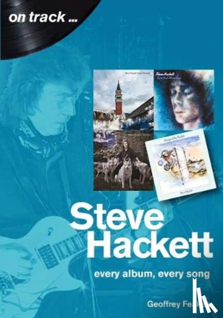 Feakes, Geoffrey - Steve Hackett On Track