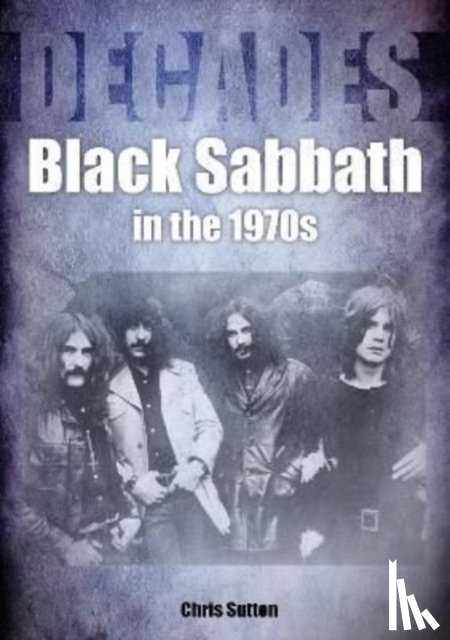 Sutton, Chris - Black Sabbath in the 1970s