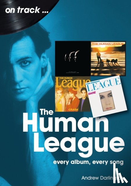 Darlington, Andrew - The Human League and the Sheffield Electro Scene On Track