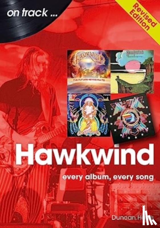 Harris, Duncan - Hawkwind On Track Revised Edition