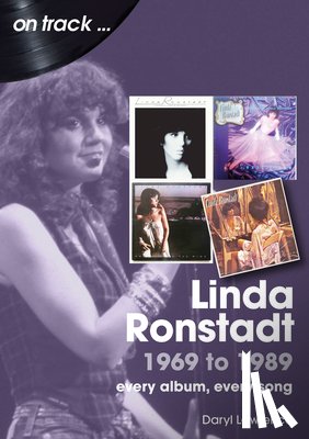 Lawrence, Daryl Richard - Linda Ronstadt 1969 to 1989 On Track