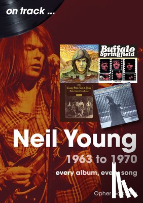 Goodwin, Opher - Neil Young 1963 to 1970