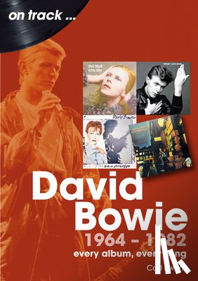 Ewens, Carl - David Bowie 1964 to 1982 On Track