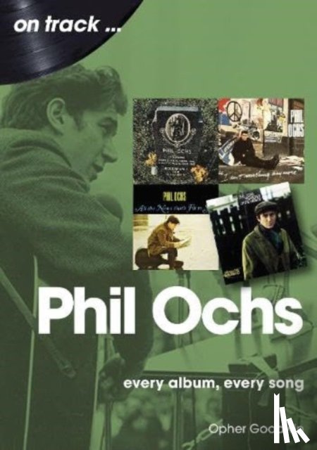 Goodwin, Opher - Phil Ochs On Track