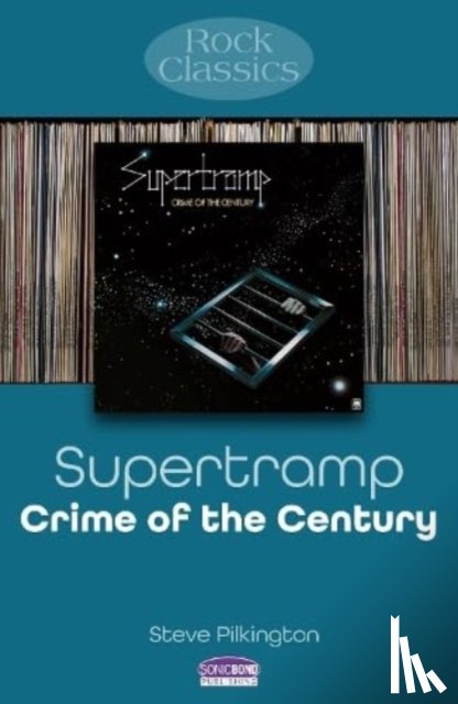 Pilkington, Steve - Supertramp: Crime Of The Century