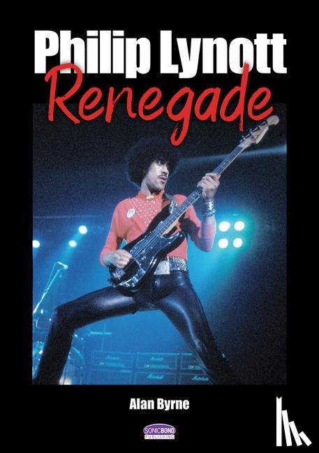 Byrne, Alan - Philip Lynott Renegade