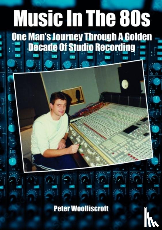 Woolliscroft, Peter - Music in the 80s