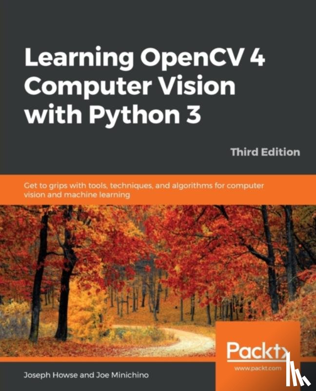 Howse, Joseph, Minichino, Joe - Learning OpenCV 4 Computer Vision with Python 3