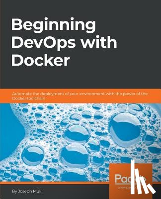Muli, Joseph - Beginning DevOps with Docker