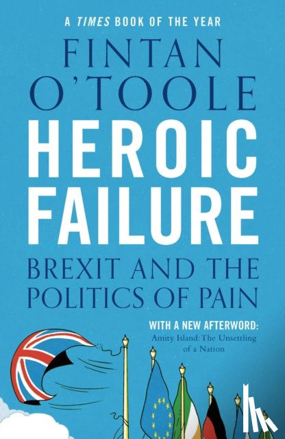 O'Toole, Fintan - Heroic Failure
