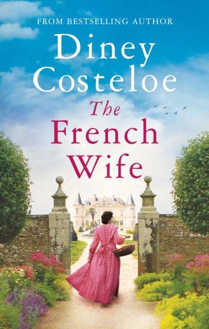 Diney Costeloe - The French Wife