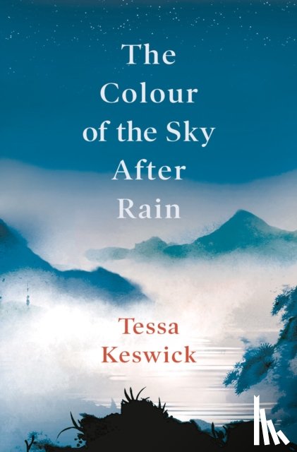 Keswick, Tessa - The Colour of the Sky After Rain