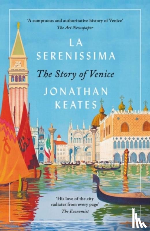 Keates, Jonathan - La Serenissima