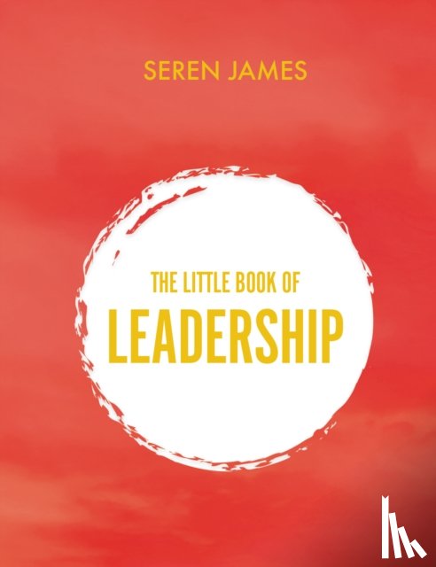 James, Seren - Little Book of Leadership