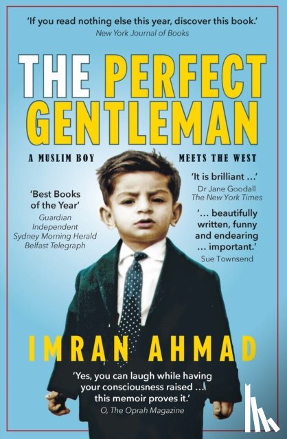Ahmad, Imran - The Perfect Gentleman: a Muslim boy meets the West