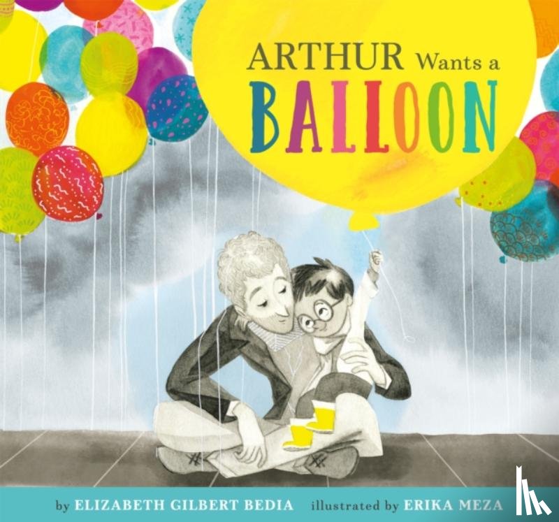 Bedia, Elizabeth - Arthur Wants a Balloon