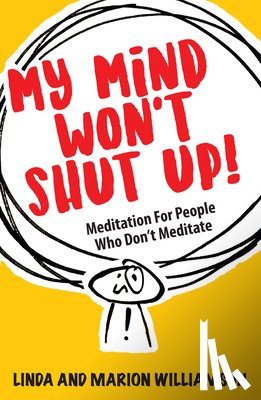 Williamson, Linda, Williamson, Marion - My Mind Won't Shut Up!