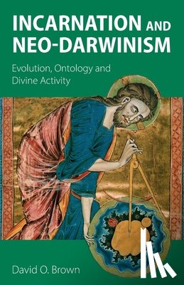 Brown, David O. - Incarnation and Neo-Darwinism