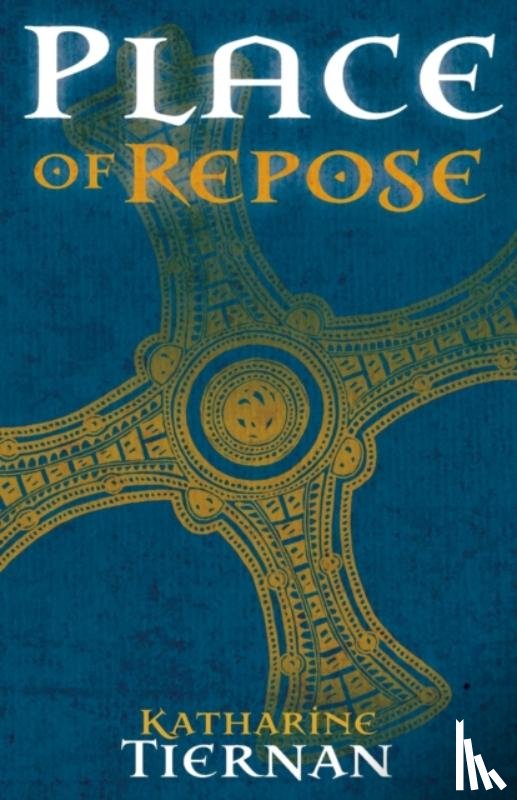 Tiernan, Katharine - Place of Repose