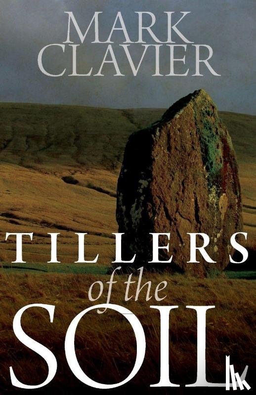 Clavier, Mark - Tillers of the Soil