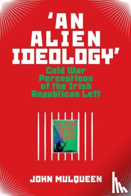 Mulqueen, John - 'An Alien Ideology'