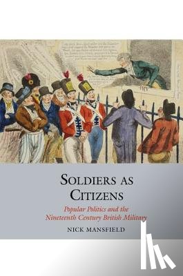 Mansfield, Nick - Soldiers as Citizens