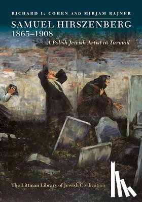 Cohen, Richard I. (Emeritus Professor in the Department of Jewish History and Contemporary Jewry, Rajner, Mirjam (Associate Professor and Chair of the Department of Jewish Art - Samuel Hirszenberg, 1865–1908