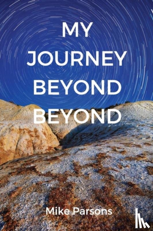 Parsons, Mike - My Journey Beyond Beyond