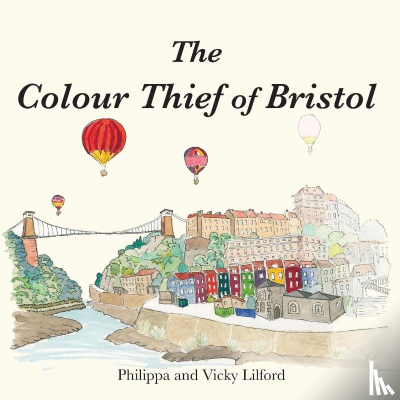 Lilford, Philippa - The Colour Thief of Bristol