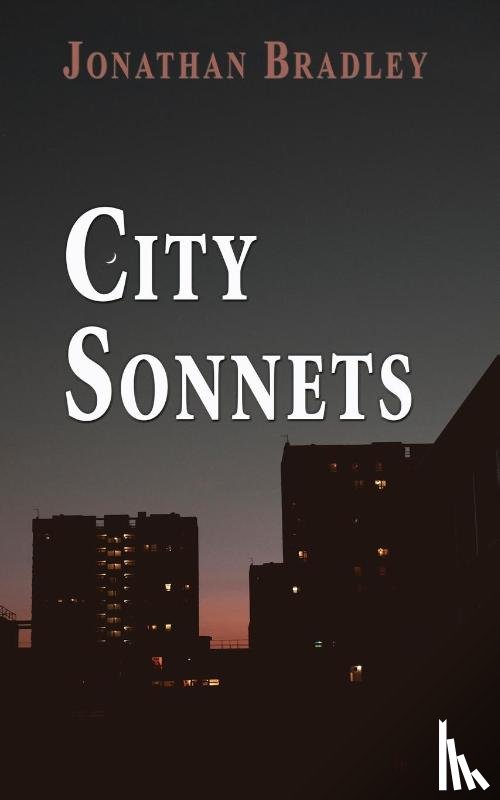 Bradley, Jonathan - City Sonnets