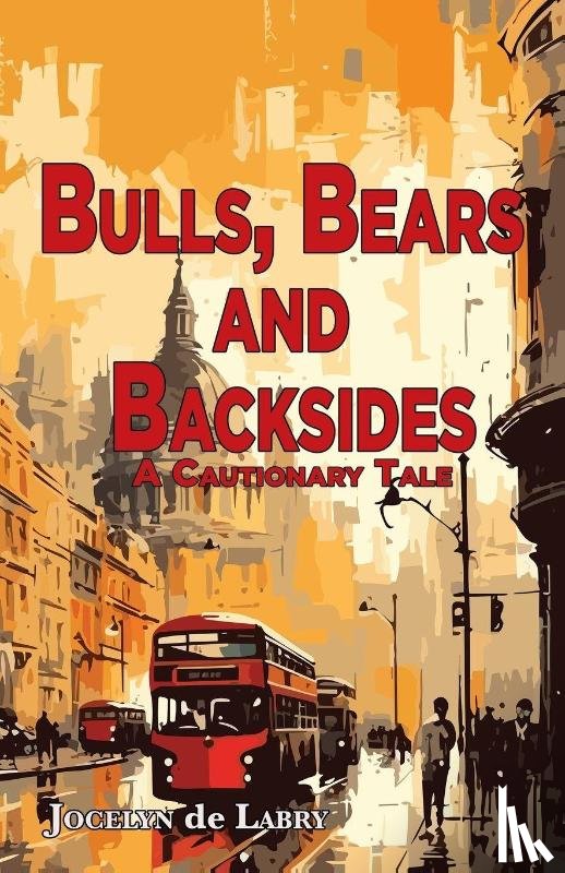de Labry, Jocelyn - Bulls, Bears and Backsides