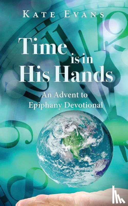 Evans, Kate - Time is in His Hands