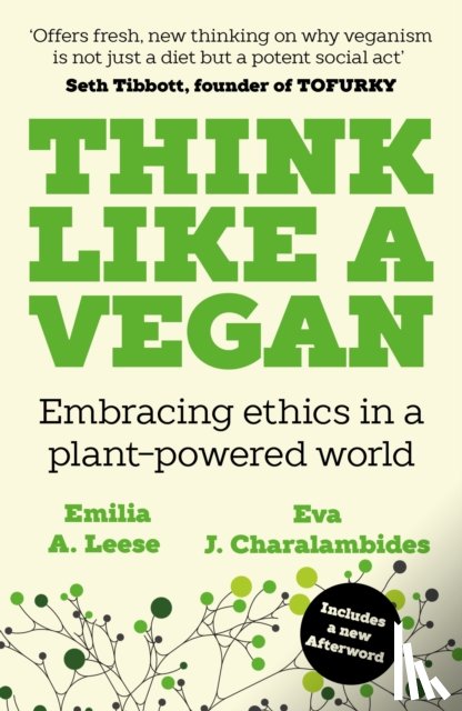 Leese, Emilia A., Charalambides, Eva J. - Think Like a Vegan