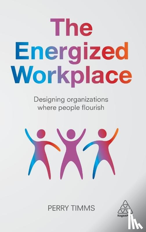 Timms, Perry - The Energized Workplace