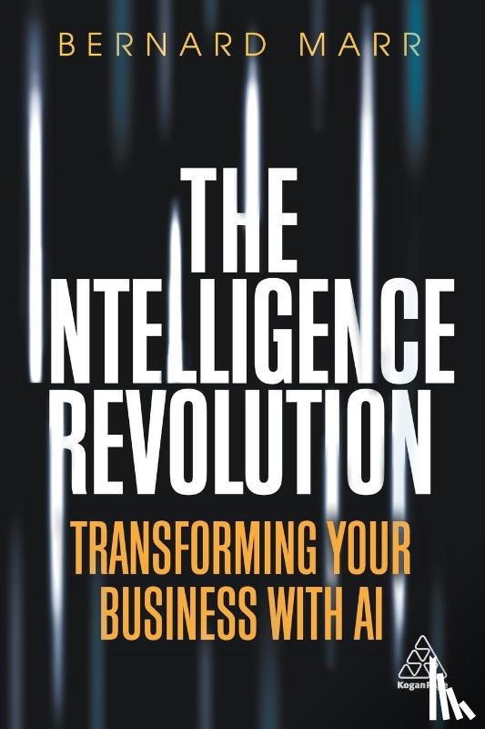 Marr, Bernard - The Intelligence Revolution