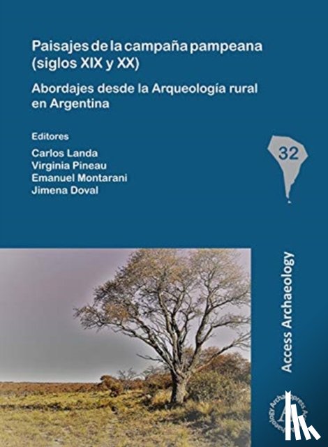  - Paisajes de la campana pampeana (siglos XIX y XX): Abordajes desde la Arqueologia rural en Argentina