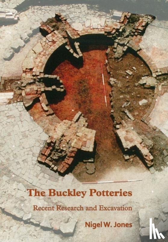 Jones, Nigel - The Buckley Potteries: Recent Research and Excavation