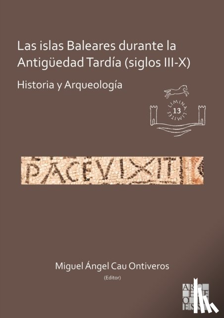  - Las islas Baleares durante la Antiguedad Tardia (siglos III-X)