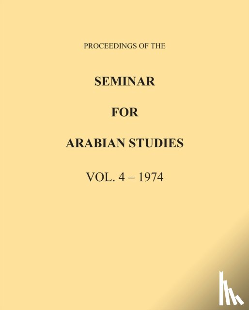  - Proceedings of the Seminar for Arabian Studies Volume 4 1974