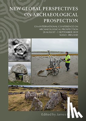  - New Global Perspectives on Archaeological Prospection