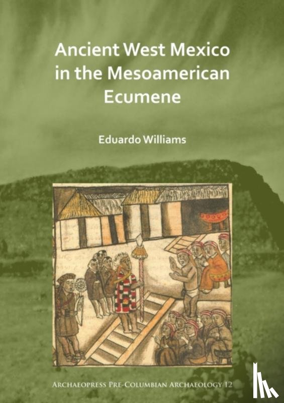 Williams, Eduardo (Full Professor - Ancient West Mexico in the Mesoamerican Ecumene
