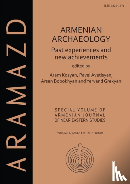  - Armenian Archaeology: Past Experiences and New Achievements