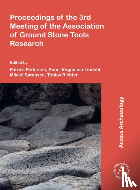  - Proceedings of the 3rd Meeting of the Association of Ground Stone Tools Research
