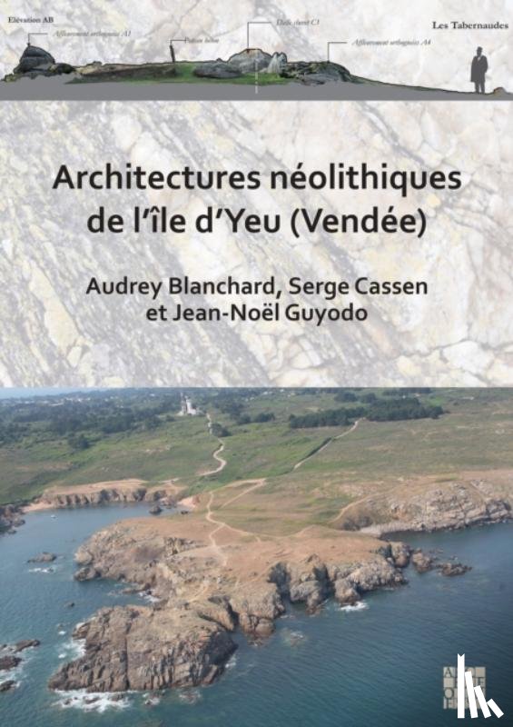  - Architectures neolithiques de l’ile d’Yeu (Vendee)