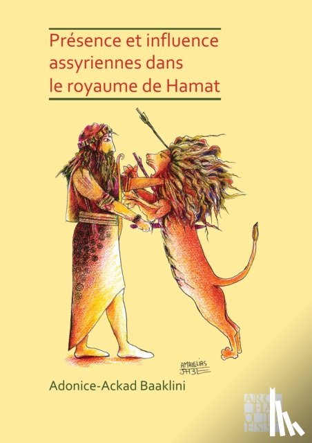 Baaklini, Adonice-Ackad - Presence et influence assyriennes dans le royaume de Hamat