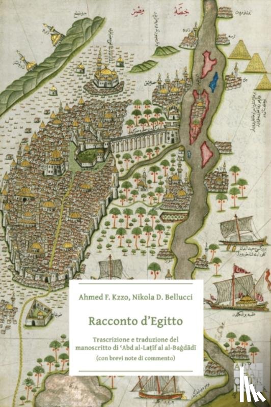  - Racconto d’Egitto: Trascrizione e traduzione del manoscritto di ?Abd al-Latif al-Bagdadi (con brevi note di commento)