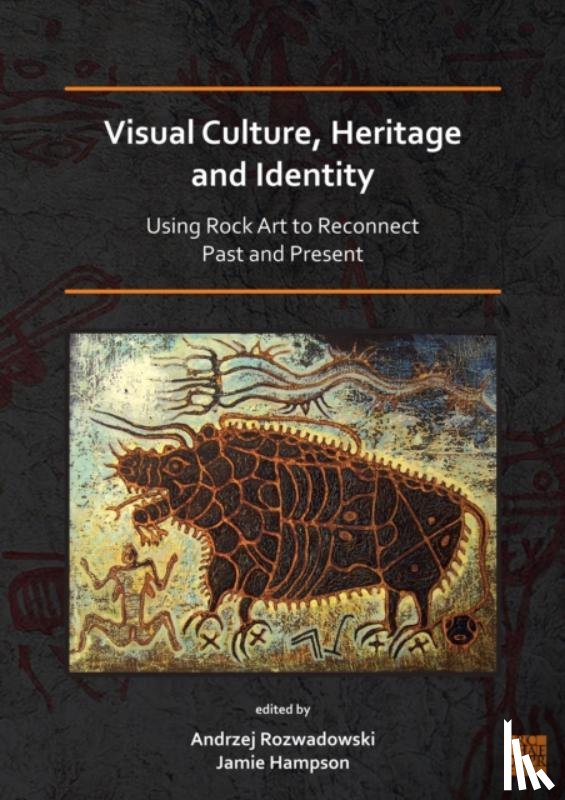  - Visual Culture, Heritage and Identity: Using Rock Art to Reconnect Past and Present