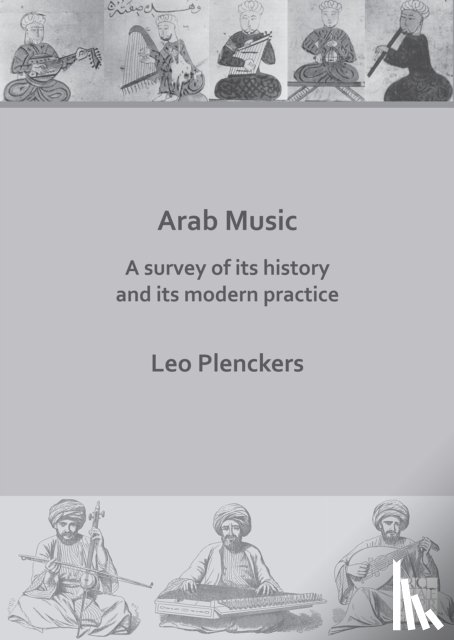 Plenckers, Leo - Arab Music: A Survey of Its History and Its Modern Practice