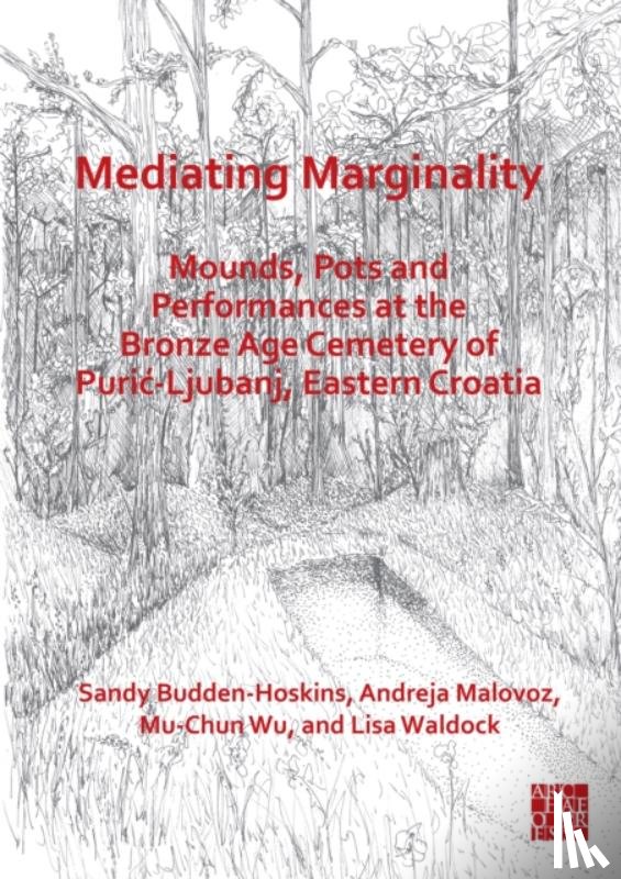 Budden-Hoskins, Sandy (University of Southampton), Malovoz, Andreja, Wu, Mu-Chun (Assistant Professor, Waldock, Lisa (Minerva Archaeology) - Mediating Marginality