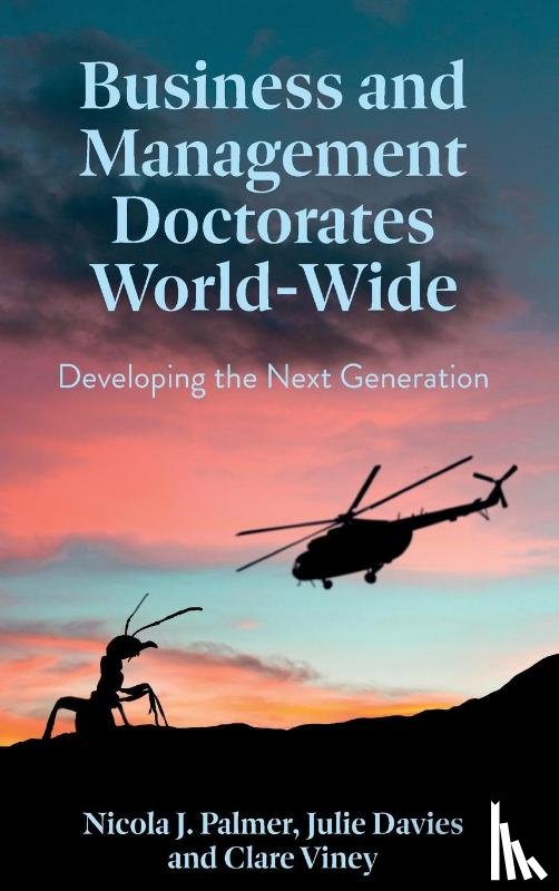 Palmer, Nicola J. (Sheffield Hallam University, Davies, Julie (University College London, Viney, Clare (Careers Research and Advisory Centre (CRAC) Limited - Business and Management Doctorates World-Wide